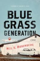 Bluegrass generation a memoir /