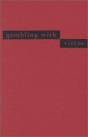 Gambling with virtue : Japanese women and the search for self in a changing nation /