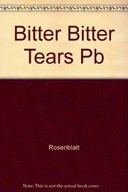 Bitter, bitter tears : nineteenth-century diarists and twentieth-century grief theories /