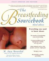 Breastfeeding Sourcebook: Everything You Need to Know