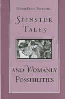 Spinster tales and womanly possibilities /