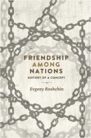 Friendship among nations history of a concept /