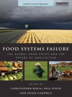 Food Systems Failure : The Global Food Crisis and the Future of Agriculture.