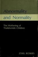 Abnormality and Normality : The Mothering of Thalidomide Children /