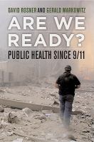 Are we ready? public health since 9/11 /