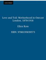 Love and Toil : Motherhood in Outcast London, 1870-1918.