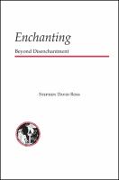 Enchanting : beyond disenchantment.