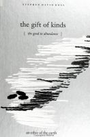 The gift of kinds : the good in abundance : an ethic of the Earth /