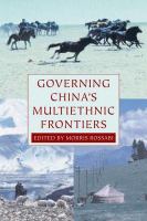 Governing China's Multiethnic Frontiers.
