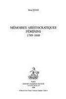 Mémoires aristocratiques féminins : 1789-1848 /