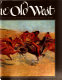 The art of the Old West, from the collection of the Gilcrease Institute. /