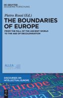 The Boundaries of Europe : From the Fall of the Ancient World to the Age of Decolonisation.