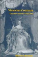 Victorian contexts : literature and the visual arts /