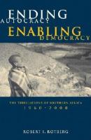 Ending autocracy, enabling democracy the tribulations of southern Africa, 1960-2000 /