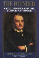 The Founder : Cecil Rhodes and the Pursuit of Power.