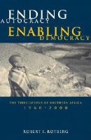 Ending autocracy, enabling democracy : the tribulations of Southern Africa, 1960-2000 /