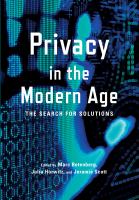 Privacy in the Modern Age : The Search for Solutions.