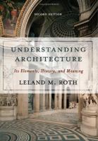 Understanding architecture : its elements, history, and meaning /