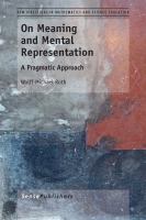 On Meaning and Mental Representation A Pragmatic Approach /