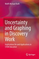 Uncertainty and Graphing in Discovery Work Implications for and Applications in STEM Education /