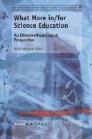 What More in/for Science Education An Ethnomethodological Perspective /