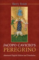 Jacopo Caviceo's Peregrino : annotated English edition and translation /