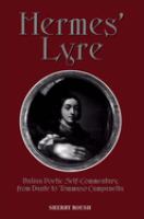 Hermes' lyre : Italian poetic self-commentary from Dante to Tommasco Campanella /