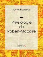 Physiologie du Robert-Macaire.