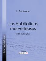 Les Habitations Merveilleuses : Imité de L'anglais.