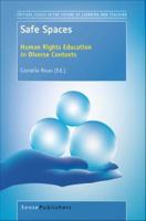 Safe Spaces : Human Rights Education in Diverse Contexts.