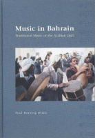 Music in Bahrain : traditional music of the Arabian Gulf /