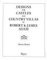 Designs for castles and country villas by Robert & James Adam /