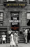 The sociable city : an American intellectual tradition /