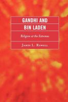 Gandhi and Bin Laden : Religion at the Extremes.