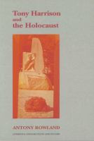 Tony Harrison and the Holocaust /