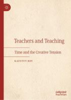 Teachers and Teaching Time and the Creative Tension  /