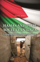 Hamas and civil society in Gaza : engaging the Islamist social sector /