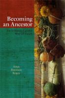 Becoming an ancestor : the Isthmus Zapotec way of death /