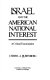 Israel and the American national interest : a critical examination /