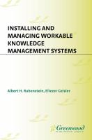 Installing and Managing Workable Knowledge Management Systems.