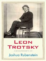 Leon Trotsky : A Revolutionary's Life.