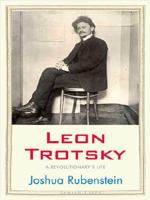 Leon Trotsky a revolutionary's life /