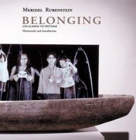 Belonging : Los Alamos to Vietnam : photoworks and installations /