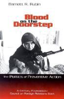 Blood on the doorstep : the politics of preventive action /