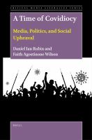 A time of covidiocy media, politics, and social upheaval /
