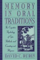 Memory in oral traditions the cognitive psychology of epic, ballads, and counting-out rhymes /