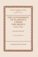 The government of Florence under the Medici (1434 to 1494) /