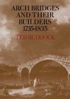 Arch bridges and their builders, 1735-1835 /