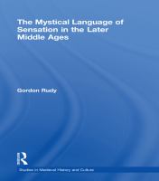 The Mystical Language of Sensation in the Later Middle Ages.