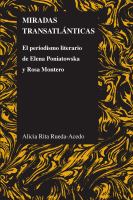 Miradas transatlánticas : el periodismo literario de Elena Poniatowska y Rosa Montero /